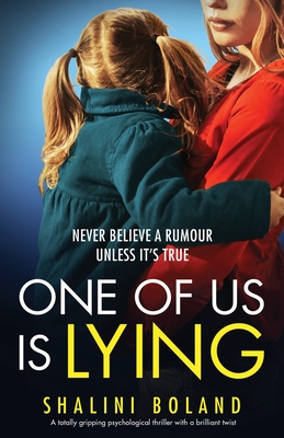 One of Us Is Lying: A totally gripping psychological thriller with a brilliant twist - Shalini Boland