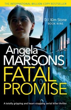 Poza produsului Fatal Promise: A totally gripping and heart-stopping serial killer thriller - Angela Marsons