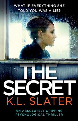The Secret: An absolutely gripping psychological thriller - K. L. Slater