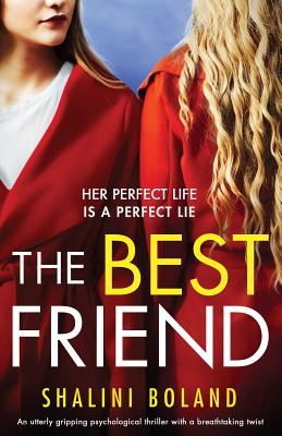 The Best Friend: An utterly gripping psychological thriller with a breathtaking twist - Shalini Boland