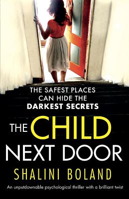 The Child Next Door: An Unputdownable Psychological Thriller with a Brilliant Twist - Shalini Boland