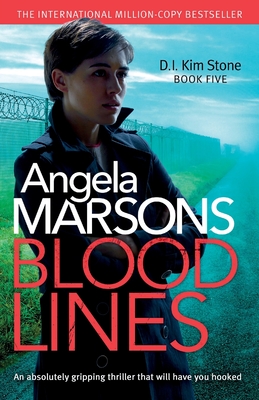 Blood Lines: An absolutely gripping thriller that will have you hooked - Angela Marsons