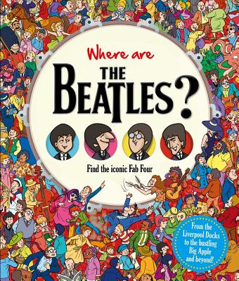 Where Are the Beatles?: Find the Iconic Fab Four - Igloobooks