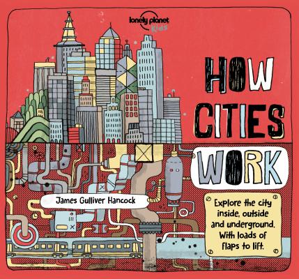 How Cities Work - Lonely Planet Kids