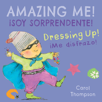 �me Disfrazo!/Dressing Up!: �soy Sorprendente!/Amazing Me! - Carol Thompson