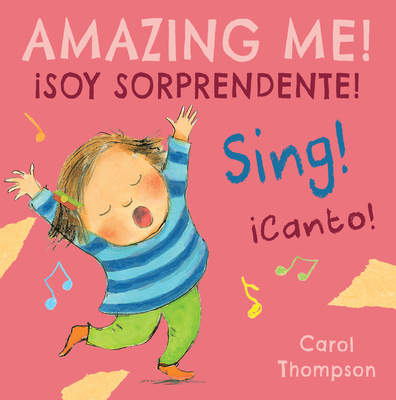 �canto!/Sing!: �soy Sorprendente!/Amazing Me! - Carol Thompson