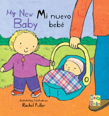 Mi Nuevo Beb�/My New Baby - Rachel Fuller