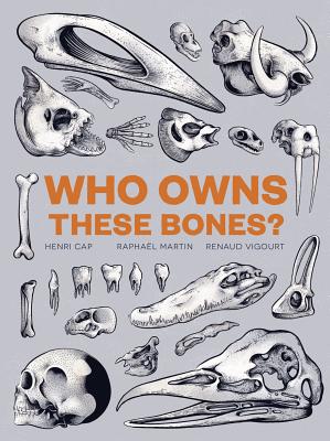 Who Owns These Bones? - Henri Cap