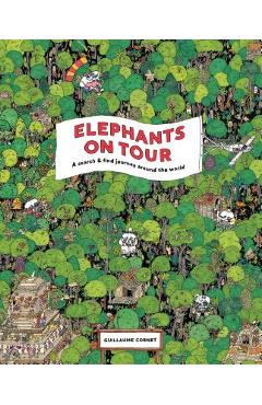 Coperta cărții 'Elephants on Tour: A Search & Find Journey Around the World - Guillaume Cornet'
