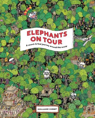 Elephants on Tour: A Search & Find Journey Around the World - Guillaume Cornet