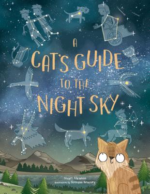 A Cat's Guide to the Night Sky - Stuart Atkinson