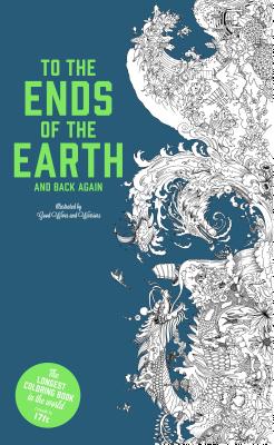To the Ends of the Earth and Back Again: The Longest Coloring Book in the World - Good Wives And Warriors