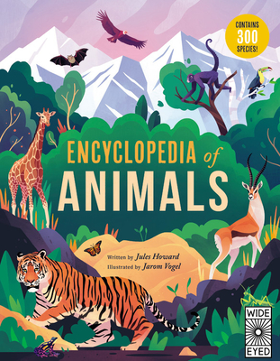 Encyclopedia of Animals: Contains 300 Species! - Jules Howard