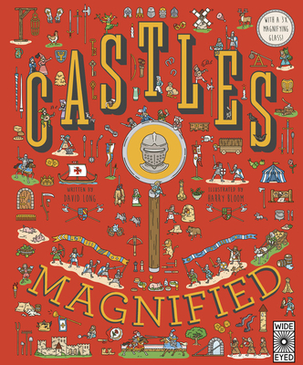 Castles Magnified: ! [With 3x Magnifying Glass] - Harry Bloom