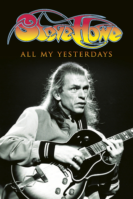 All My Yesterdays: The Autobiography of Steve Howe - Steve Howe