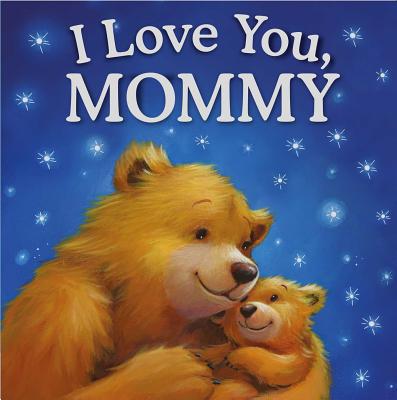 I Love You, Mommy - Igloobooks