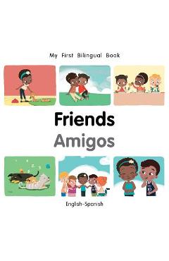 Coperta cărții 'My First Bilingual Book-Friends (English-Spanish) - Milet Publishing'
