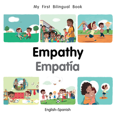 My First Bilingual Book-Empathy (English-Spanish) - Milet Publishing