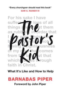 Coperta cărții 'The Pastor's Kid: What It's Like and How to Help - Barnabas Piper'