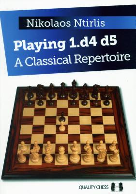 Playing 1.D4 D5: A Classical Repertoire - Nikolaos Ntirlis