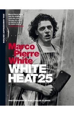Poza produsului White Heat 25 - Marco Pierre White