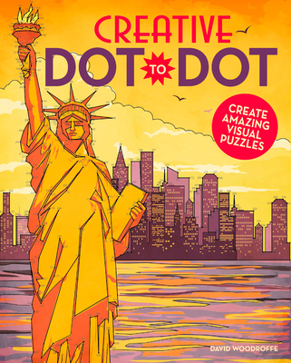 Creative Dot-To-Dot: Create Amazing Visual Puzzles - David Woodroffe