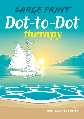 Large Print Dot-To-Dot Therapy - Jim Peacock