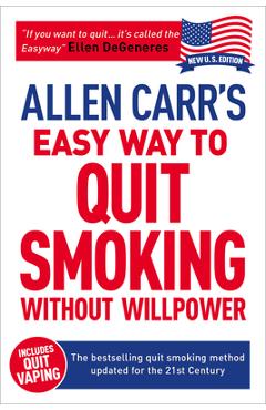 Poza produsului Allen Carr's Easy Way to Quit Smoking Without Willpower - Incudes Quit Vaping: The Best-Selling Quit Smoking Method Updated for the 21st Century - Allen Carr