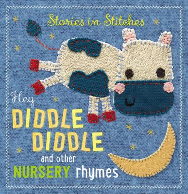 Hey Diddle Diddle and Other Nursery Rhymes - Thomas Nelson