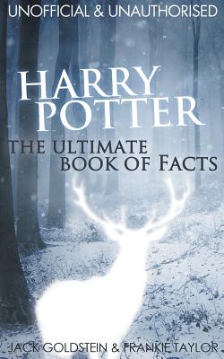 Harry Potter: The Ultimate Book of Facts - Jack Goldstein