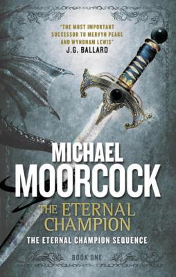 The Eternal Champion - Michael Moorcock