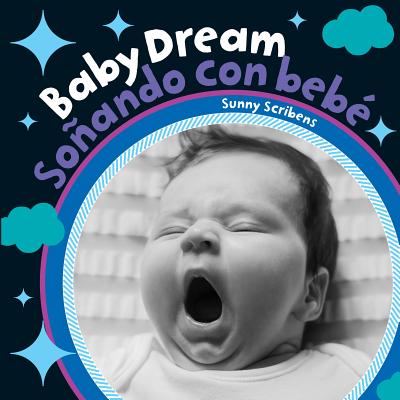 Baby Dream/Sonando Con Bebe - Sunny Scribbins