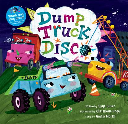 Dump Truck Disco [with CD (Audio)] (with CD) [With CD (Audio)] - A01