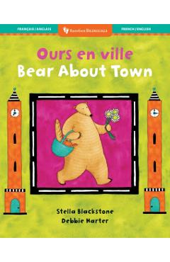 Bear about Town/Ours En Ville - Stella Blackstone