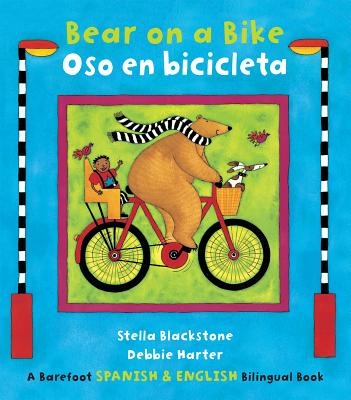 Bear on a Bike/Oso En Bicicleta - Stella Blackstone
