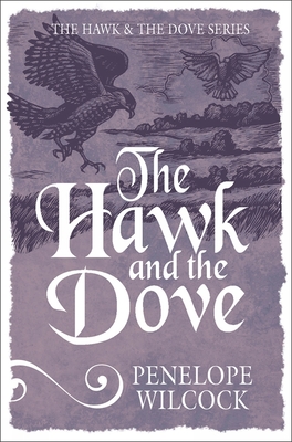 The Hawk and the Dove - Penelope Wilcock