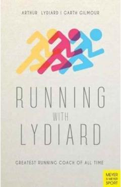 Running with Lydiard: Greatest Running Coach of All Time - Arthur Lydiard