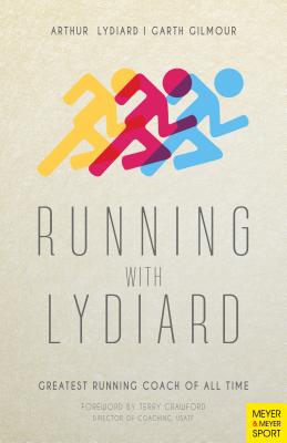 Running with Lydiard: Greatest Running Coach of All Time - Arthur Lydiard