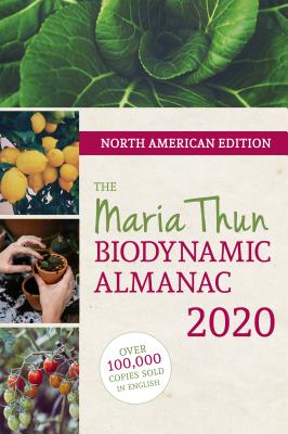 North American Maria Thun Biodynamic Almanac 2020: 2020 - Matthias Thun