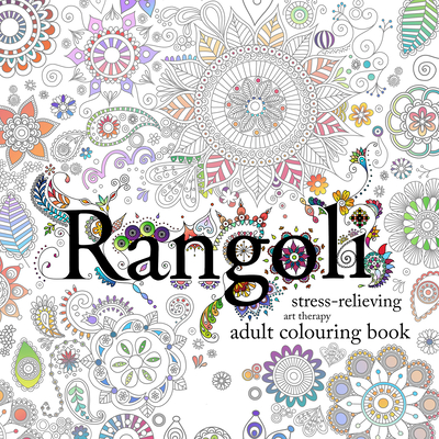 Rangoli: Stress-Relieving Art Therapy Colouring Book - Andrew Davis
