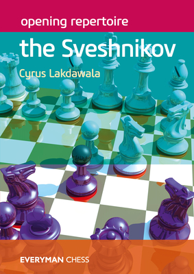 Opening Repertoire: The Sveshnikov - Cyrus Lakdawala