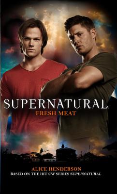Supernatural: Fresh Meat - Alice Henderson