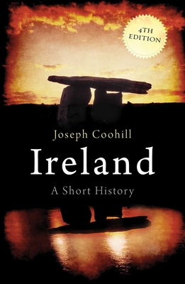 Ireland: A Short History - Joseph Coohill