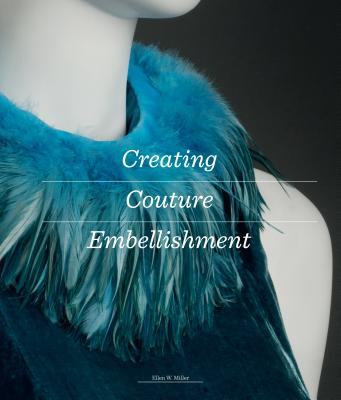 Creating Couture Embellishment - Ellen Miller