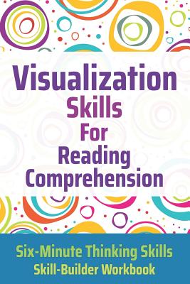 Visualization Skills for Reading Comprehension - Janine Toole Phd