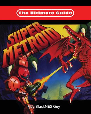 The Ultimate Guide To Super Metroid - Blacknes Guy