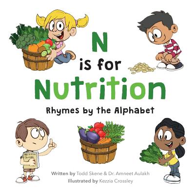 N is for Nutrition: Rhymes by the Alphabet - Todd Skene
