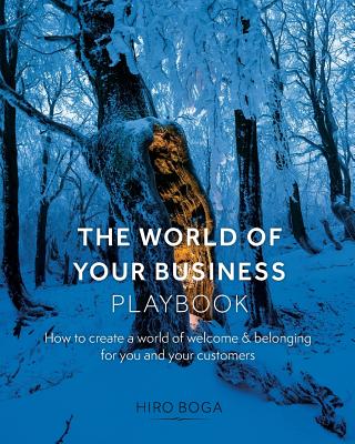 The World of Your Business Playbook - Hiro Boga
