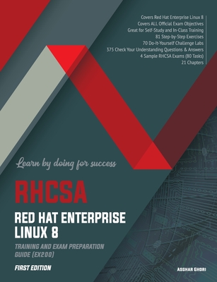 RHCSA Red Hat Enterprise Linux 8: Training and Exam Preparation Guide (EX200), First Edition - Asghar Ghori