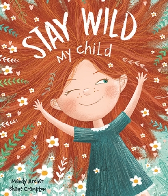 Stay Wild My Child - Mandy Archer